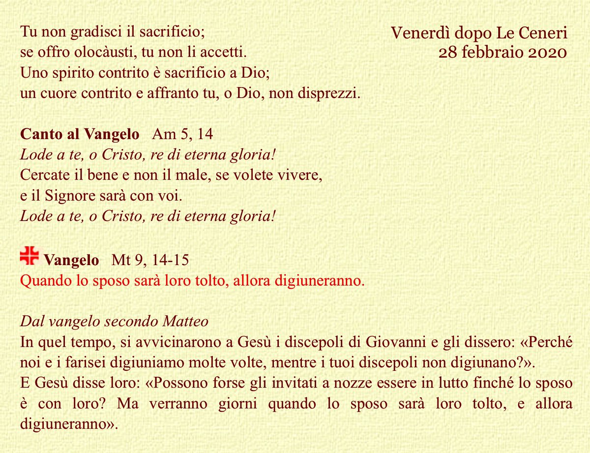 domenicosaretto's tweet photo. #TwittoVangelo #28febbraio: «Verranno giorni quando lo Sposo sarà loro tolto, e allora digiuneranno».
«Sarà loro tolto» è un “passivo divino”: Dio ci fa digiunare, quando permette che comandi o prevalga l’umana #stoltezza
#MalgradoTutto #BuonaGiornata #Amici #Pace #Bene #Gioia https://t.co/uTJdDXDqGH