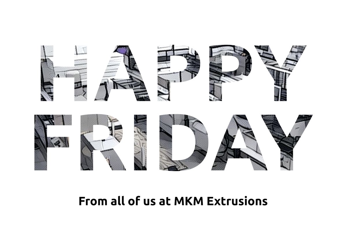 Happy Friday from all of us at MKM Extrusions. See you in March! #UKmfg #GBmfg 🇬🇧