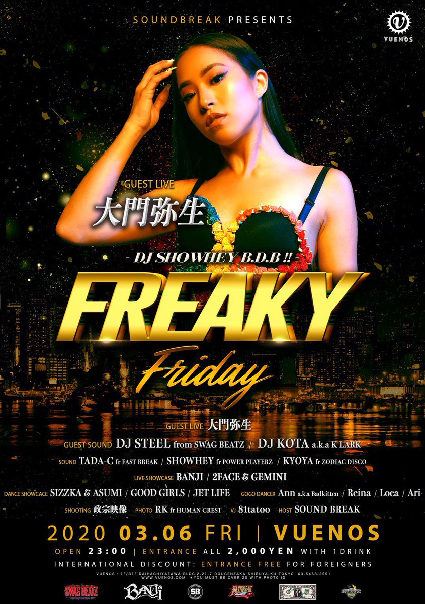 RK01020my's tweet photo. 3/6(fri) at VUENOS

👑FREAKY FRIDAY👑

🎂DJ Showhey B.D.B 

🚪Open 23:00 Close 5:00
ALL 2000/1D  

▶︎GUEST LIVE SHOWCACE🎤
弥生大門

▶︎LIVE SHOWCACE🎤
BANJI
2FACE &amp; GEMINI

▶︎GUEST SOUND🔊
DJ STEEL from SWAG BEATZ
DJ KOTA a.k.a K LARK

@FREAKYFRIDAY_03 https://t.co/SrSzvAjNDJ
