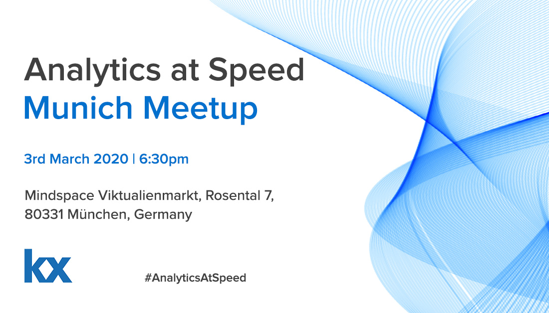 kxsystems's tweet photo. Calling all Munich #techenthusiasts! Looking to improve your kdb+ knowledge?
Join us next Tuesday for our first Munich Meetup of 2020! π
Check out the impressive agenda and RSVP now: https://t.co/H5M8VyViqp #AnalyticsAtSpeed #BigData #FastData https://t.co/SPuioJnI0x