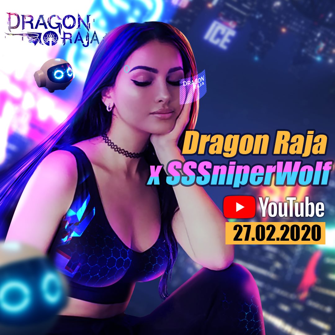 Dragon Raja on Twitter "Dragon Raja x SSSniperWolf On February 28th