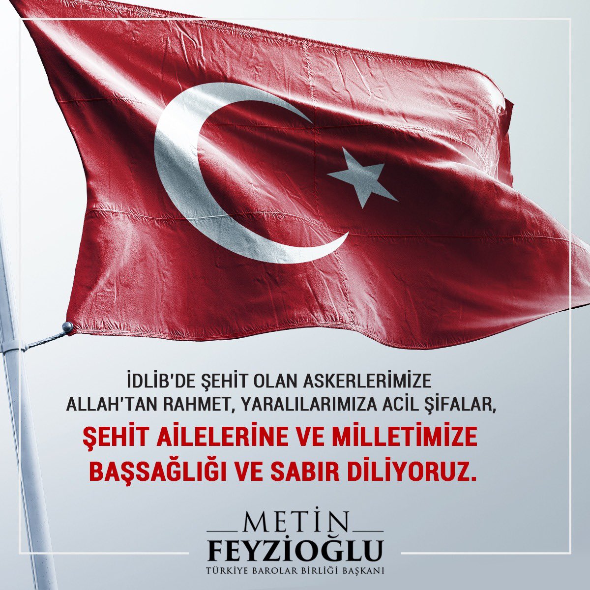 Türk Milleti, Türk Ordusu ve Türk Devleti bir bütündür. Kahraman askerlerimizin uğradığı alçakça saldırıya karşı tek vücut olarak ve devlet aklıyla gereken cevap verilecektir. Bu bölgede Türkiye’nin meşru menfaatlerini dikkate almayan hiçbir güç kalıcı olmayacaktır.