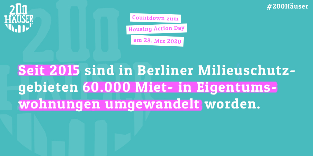 📢Noch ein Monat bis zum #housingactionday!🗓️ 

Perspektivisch sind weit über 100.000 Menschen in #Berlin durch die Umwandlung von Miet- in Eigentumswohnungen von Verdrängung aus ihrem Wohnumfeld bedroht. 200haeuser.netlify.com/ueber-uns/ #200häuser <a href="/f_schmidt_BB/">Florian Schmidt</a>