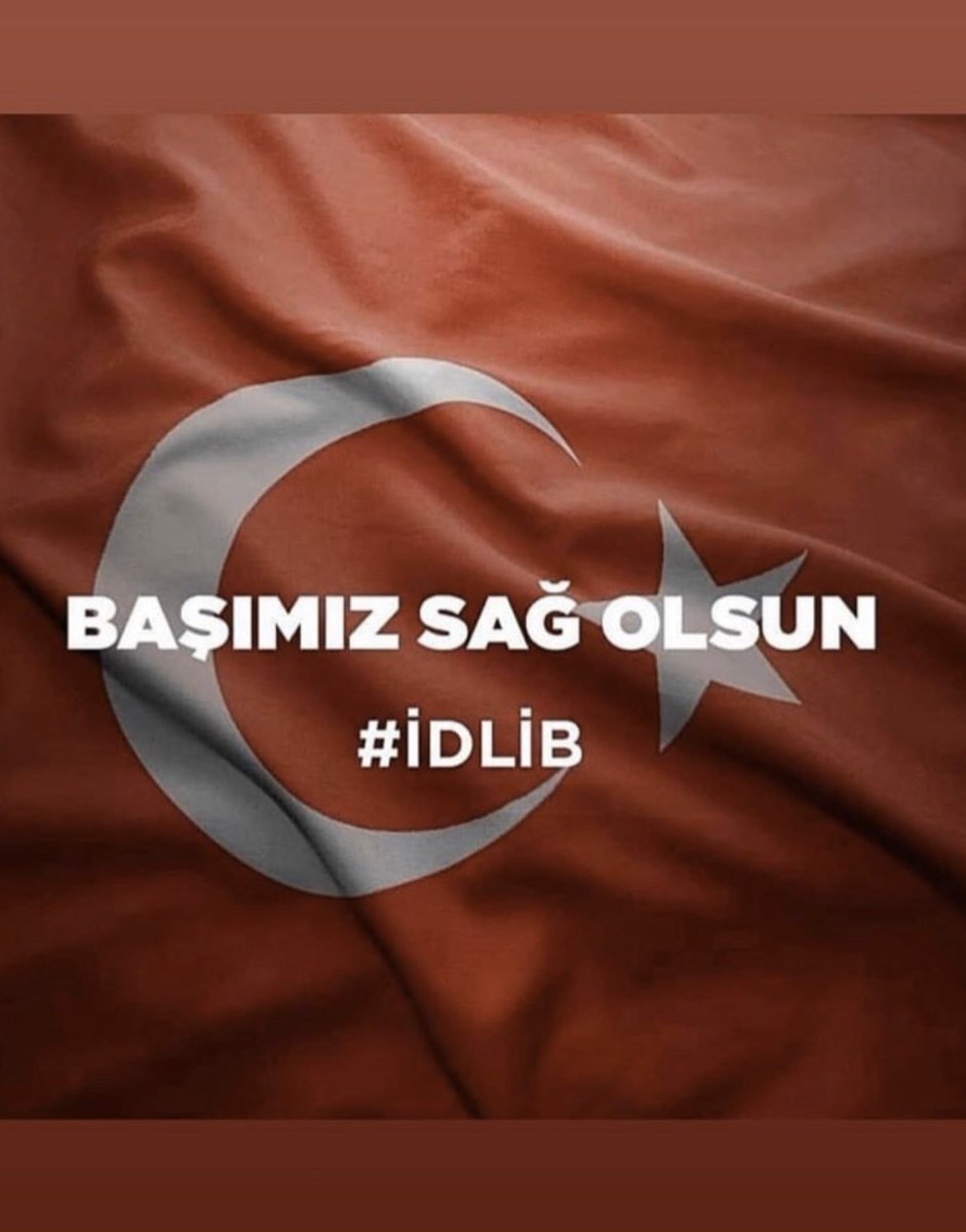 basak_celik's tweet photo. #sehitlerimizvar  #İdlib https://t.co/Z66BhV9wDq