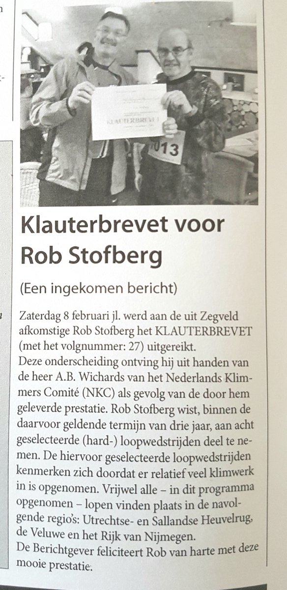 Berichtgever uit Zegveld besteedde onlangs enige aandacht aan het feit dat Rob Stofberg het KLAUTERBREVET in zijn bezit wist te krijgen. klimmersbrevet.nl