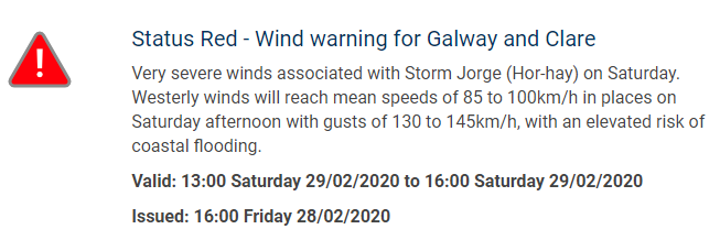 MetEireann's tweet photo. Wind Warning associated with #StormJorge
Level: RED
For Galway and Clare
Valid from 13:00 Sat, 29-Feb-2020
Valid until 16:00 Sat, 29-Feb-2020
https://t.co/juduxcKda8 https://t.co/vWA0aYTt60