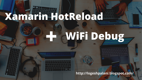 logeshpalani30's tweet photo. I wrote a new blog to"Configure and run your application through Wi-Fi with HotReload"
https://t.co/0WNwfzCngj #Xamarin #XamarinForms #HotReload #WiFiDebugging https://t.co/NLltWxTxh4