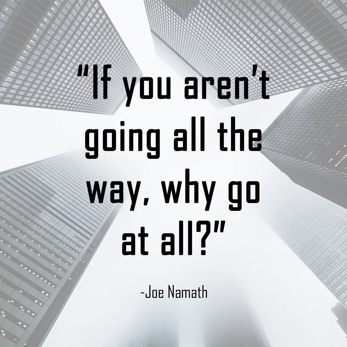 TheSeanCrabtree's tweet photo. "If you aren't going all the way, why go at all?" -Joe Namath https://t.co/dURdSVc5bh