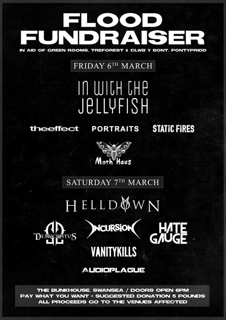 6th MARCH 2020! 
#fundraiser for flood damage by #StormDennis to <a href="/ClwbYBont/">Clwb Y Bont</a> &amp; <a href="/TheGreenRooms/">Green Rooms</a> at <a href="/bunkhousebar/">The Bunkhouse - Swansea</a>, #Swansea!
Pay what you feel, All donations welcome!
#StaticFires <a href="/IWTJ_/">In With The Jellyfish</a>
<a href="/TheEffectUK/">The Effect</a> #Portraits #MothHaus 
Hope we see y'all there. It's for a great cause!