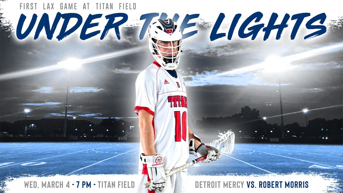 UDMLAX's tweet photo. Men's Lacrosse First Night Game Set For Mar. 4 #DetroitsCollegeTeam #MAACLAX https://t.co/BOJt5Qm6lh