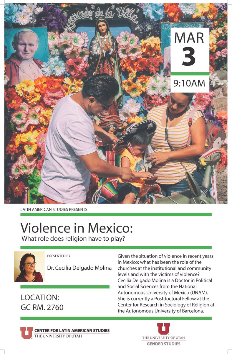 Next week at @UUtah @uofutransform Violence in #Mexico: What role religion have to play? #Utah #SLC #LatinAmericanStudies #GenderStudies