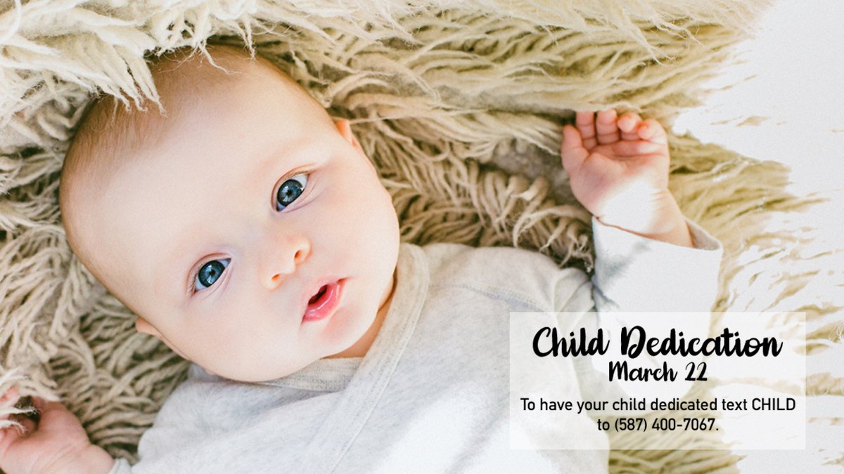 ROVCCalgary's tweet photo. CHILD DEDICATION // SUNDAY MARCH 22
To have your child dedicated let us know by texting CHILD to (587) 400-7067 (Msg&amp;DataRatesMayApply) https://t.co/PlB0fqye0V