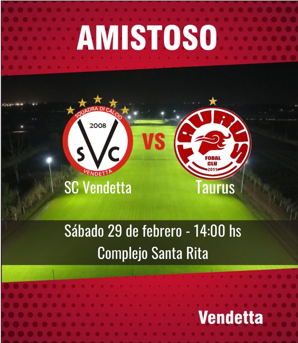 Amistoso 
<a href="/scvendetta/">S.C. Vendetta</a> 🆚 <a href="/Taurusfobalclu/">Taurus Fobal Clu</a>