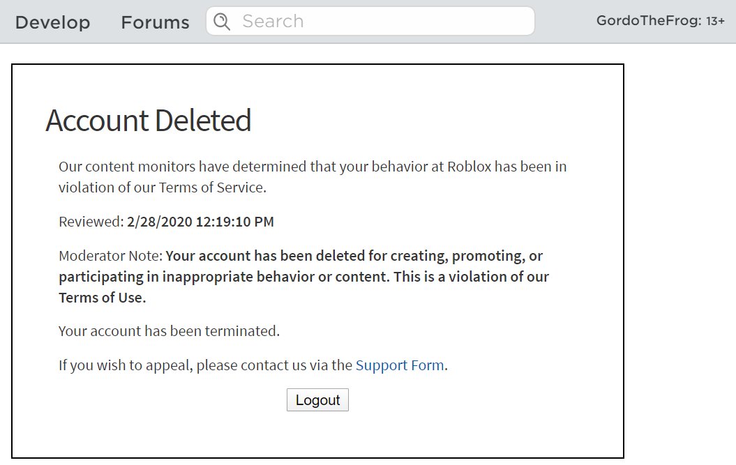 Lord Cowcow On Twitter So My Roblox Account Gordothefrog Got Terminated After It Was Mass Reported My Players Makers Of The Condo Games I Ve Appealed We Ll See What Happens Next Https T Co Irl0wdxh2q - roblox contact page