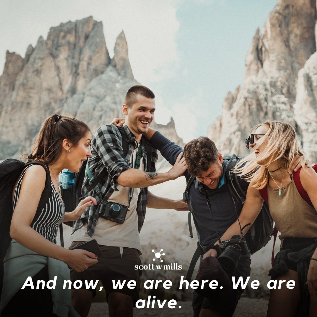 We are all energy and carry with us the dust of dinosaur bones, we breathe the air that the Buddha breathed, we touch the earth that has seen humans come and go since the beginning of humans. 

And now, we are here. We are alive.