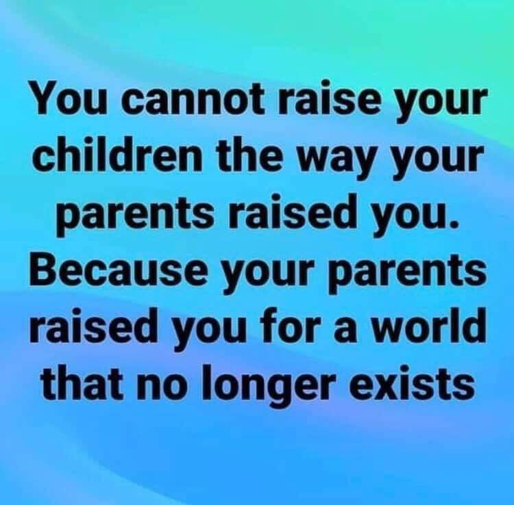 ask_XpertIn's tweet photo. You cannot raise #children the way your #parents raised you. #SaturdayMotivation #SaturdayThoughts #XpertIN #Newstart #parenting #education #career #AdolescentHealthNG #EmotionalIntelligence https://t.co/T9eVpJMylP