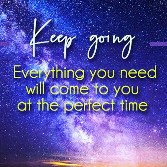 tipsarticle3's tweet photo. Keep Going!!! Everything you need will come to you at the perfect time. #SaturdayVibes #SaturdayMotivation  #SaturdayThoughts https://t.co/JSKlnkTHpF