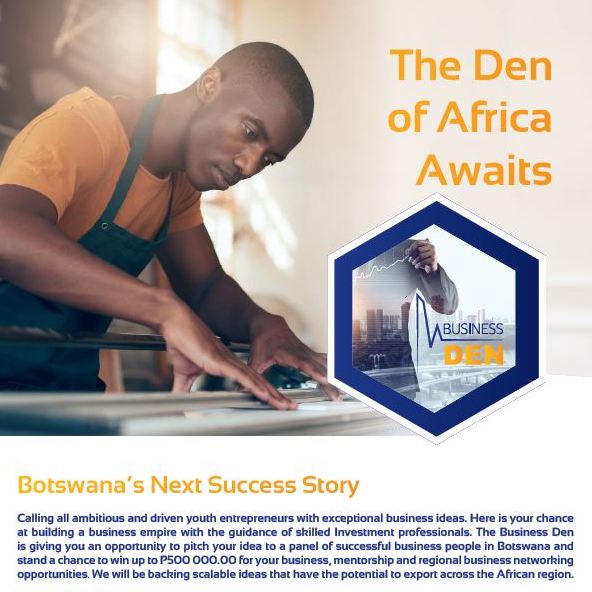 DoBusinessBW's tweet photo. Calling all ambitious and driven youth #entrepreneurs with exceptional business ideas in #Botswana. BDC Business Den is offering you a chance to win up to P500,000 for your business. They are looking for scalable ideas that have the potential to export across the African region. https://t.co/EDYWX8L7XL
