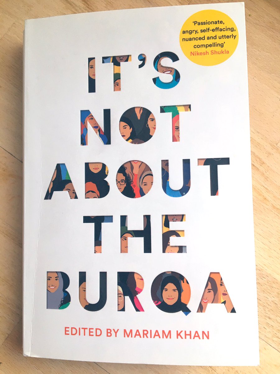 12. IT’S NOT ABOUT THE BURQA - MARIAM KHAN (eds.) a collection of essays by Muslim women on faith, feminism, sexuality and race.