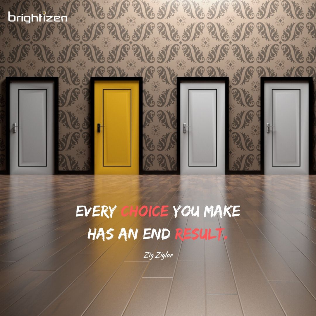 brightizen's tweet photo. The only power you have in life is making choices, make it right to have a great result. Even if it turns out not right, make it right. https://t.co/r0cGMlBYce