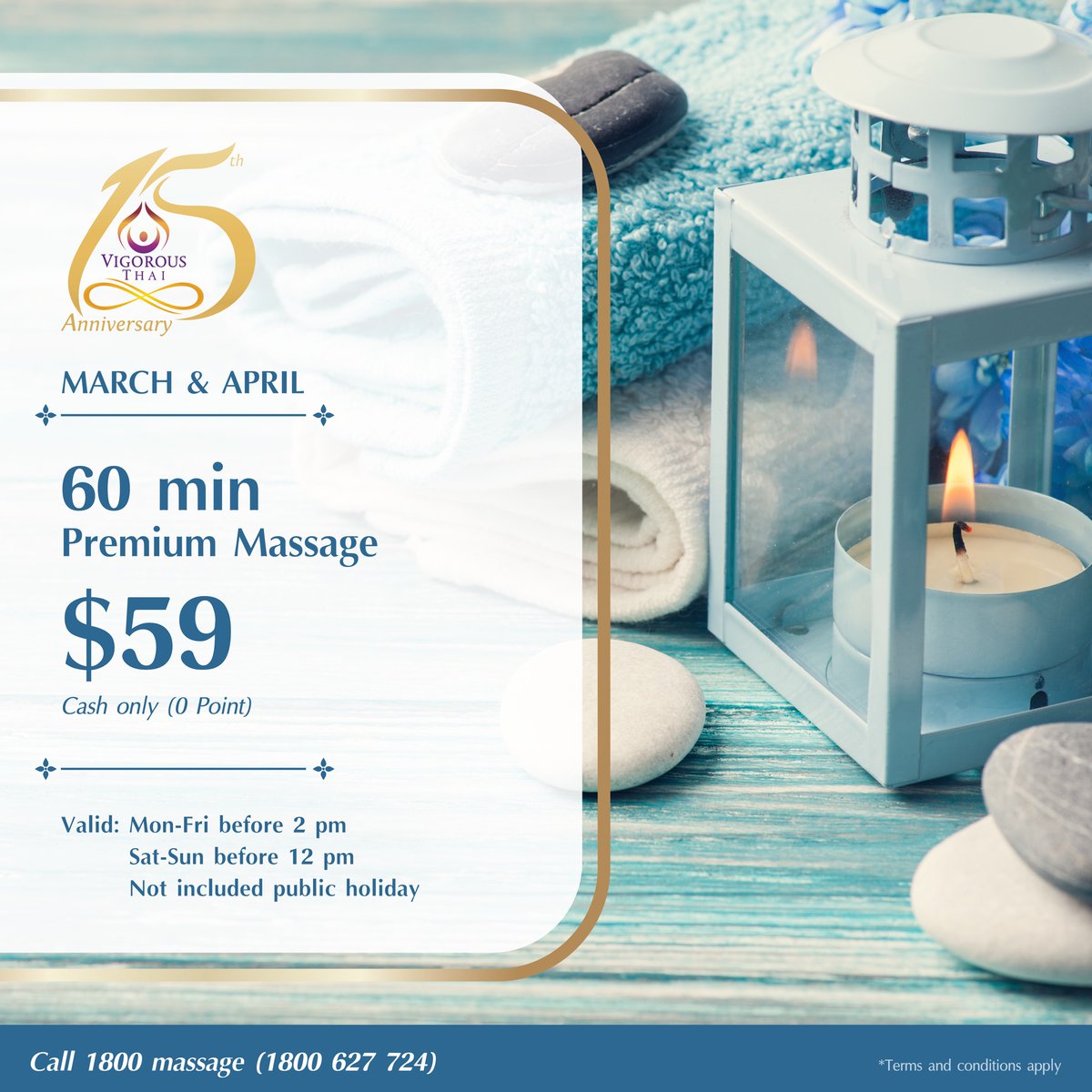 “Mar-Apr Super PROMO”

60 min Premium Massage = $59 (Cash)
Valid: Mon-Fri before 2pm and Sat-Sun before 12pm.
T&amp;Cs apply.

#vigorousthai #vigorous #thaimassage #revitalising #authentic #massage #promo

vigorousthai.com.au/locations/
Call 1800 massage (1800 627 724)
Vigorous Thai