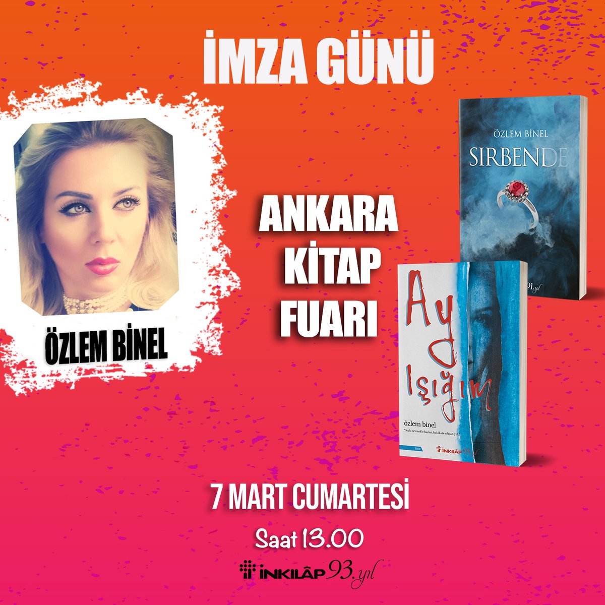 7 Mart'da Ankara Kitap Fuarındayım.

#Ankara #kitapfuarı #İnkilab #sırbende #yazarpostası #yenikitap