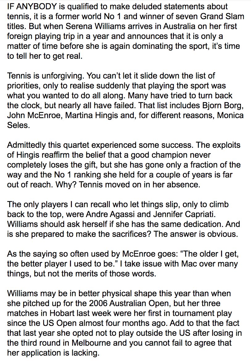 However, once again, Serena was at the mercy of naysayers, who called her "fat", a "cow", and predicted that she would have no chance to even make the second week. One of those people was former player Pat Cash, who labeled her a lost cause, citing the depth of the women's game.