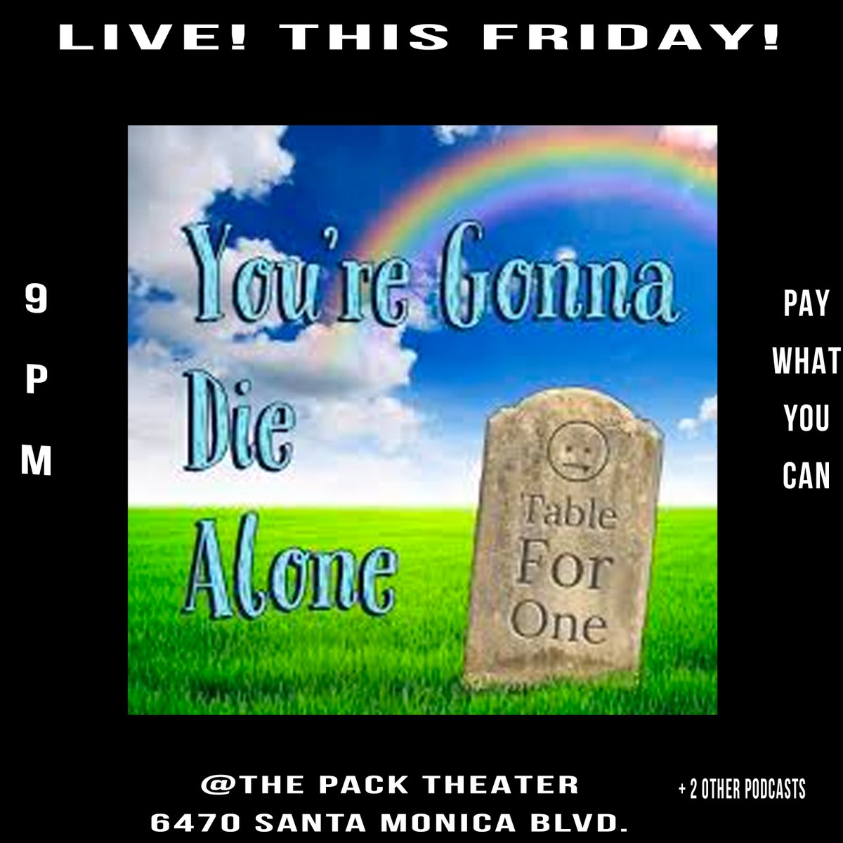 PodcastPartyPod's tweet photo. UR GONNA DIE ALONE but u dont have to be alone this friday at 9pm. come watch 3 podcasts @PackTheater LIVE as part of podcast party.

reserve ur seat: https://t.co/JNjnjY0OM7 https://t.co/DM7msQWbhV