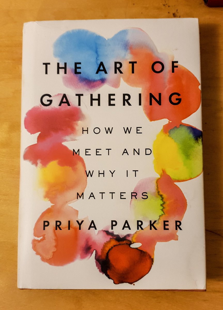 Gifted to us at the  @creativemorning global summit in 2018, finally completed 'The Art of Gathering' by  @priyaparker A good primer for those that don't naturally design spaces, communities, and events with strong empathy and purpose.  #AmReading  #EveryoneIsCreative  #CMSummit