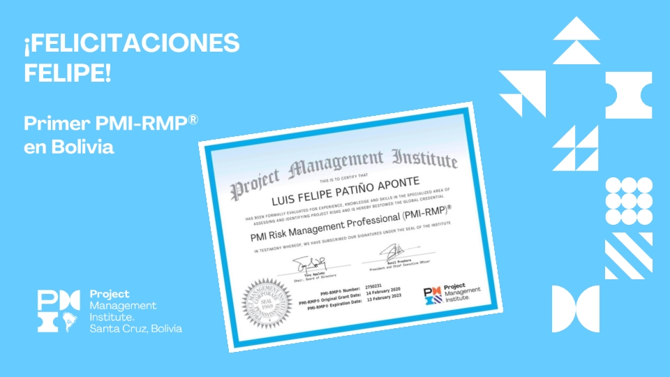 Felicitamos a Felipe Patiño, por haber obtenido la certificación en PMI Risk Management Professional (PMI-RMP®). Felipe es la primera persona en obtener esta certificación en nuestro país, marcando así un hito muy importante dentro del desarrollo de la profesión en Bolivia.