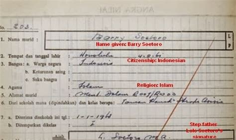 School name was "Barry soetoro" and his religion was Islam. Barry's stepfather signed a gov document legally "acknowledging" Barrack as his son or adopted son, either which changed his citizenship status to a "Natural" citizen of Indonesia. Source..