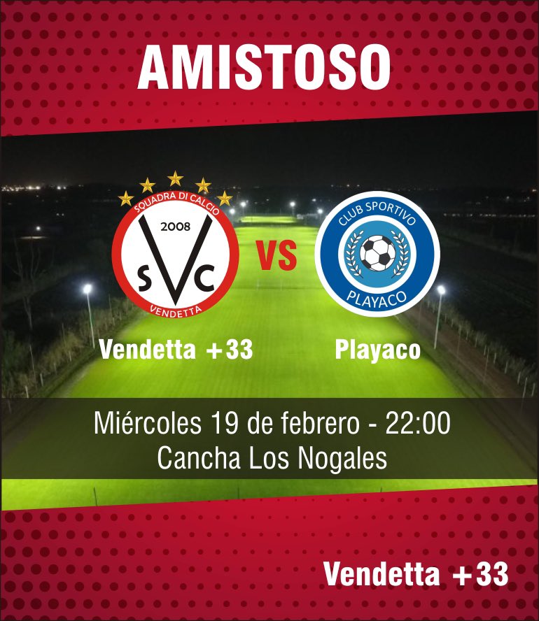 Amistoso Miércoles 22 hs
<a href="/33Vendetta/">S.C Vendetta +33</a> 🆚 Playaco 
Los Nogales