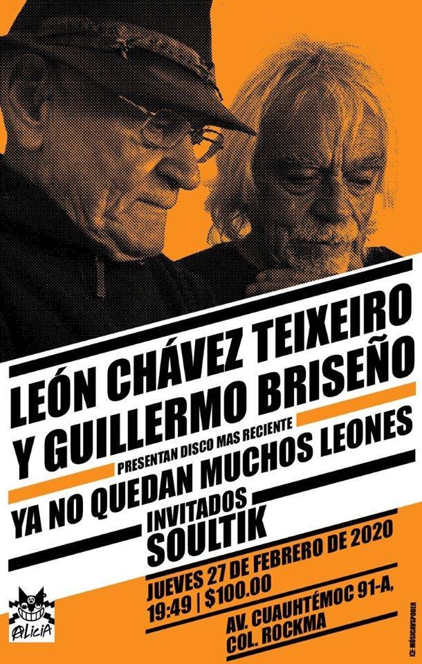 León Chávez Teixeiro y <a href="/BrisenoMX/">Guillermo Briseño</a> 
Presentan
"Ya no quedan muchos leones"
Invitados
<a href="/soultikmx/">Soultikmx</a>
Jueves 27 de febrero de 2020, 19:49 Hrs. $100.00