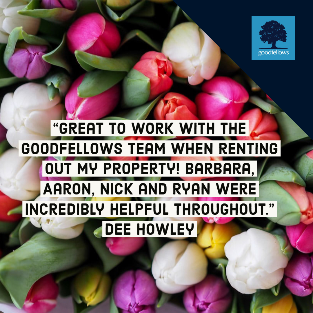 "Great to work with the Goodfellows team when renting out my property! Barbara, Aaron, Nick and Ryan were incredibly helpful throughout." Dee Howley

#Review #Staff #Team #Feedback #Customerservice