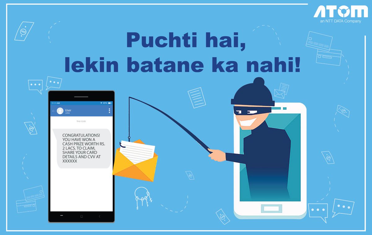 nttdatapayments's tweet image. No matter how lucrative the offer is, never share your crucial banking information with anyone! Beware of fraudsters and phishing emails, calls and text messages. #AtomTech #TuesdayThoughts