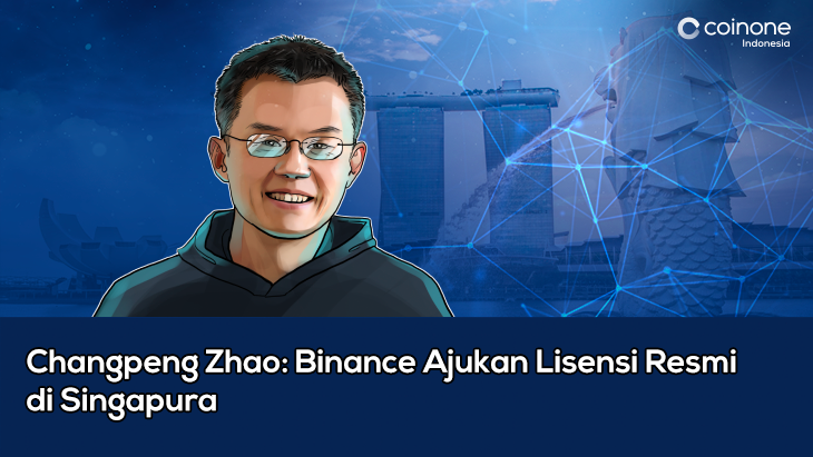CoinoneID's tweet photo. (Written in Bahasa Indonesia)

Changpeng Zhao: Binance Ajukan Lisensi Resmi di Singapura
https://t.co/BKD8CN0mH6

#coinoneindonesia #bitcoin #bitcoinnews #blockchain #blockchainnews #cryptocurrency https://t.co/idV5OW9dTr