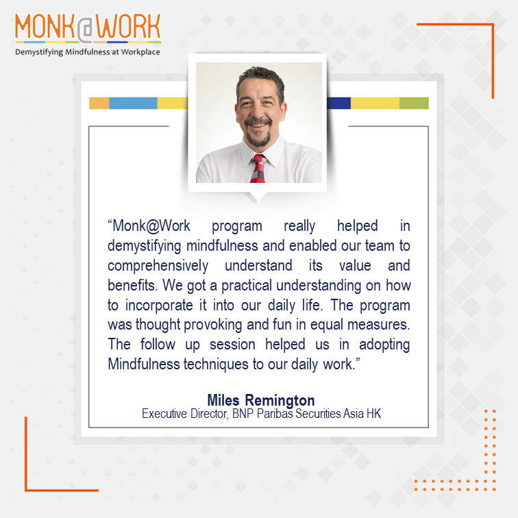Monk8Work's tweet photo. Thank you #MilesRemington! We are glad to partner in @BNPParibas’ journey towards a stronger #MindfulEcosystem.
#MindfulnessAtWorkplace #MonkAtWorkImpact #Mindfulness https://t.co/uC7jmZA6bw