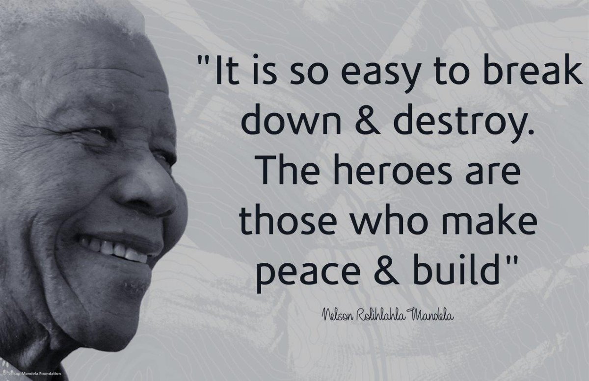 NelsonMandela's tweet photo. "It is so easy to break down and destroy. The heroes are those who make peace and build" #NelsonMandela https://t.co/wVv8weUkLA