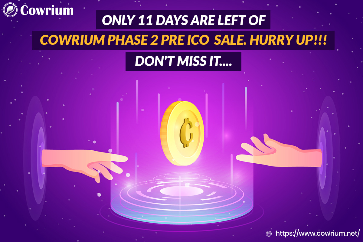 cowrium's tweet photo. Only 11 days are left of #Cowrium Phase 2 Pre #ICO Sale. Hurry Up!!!  Don't Miss it....

Visit Here: https://t.co/wKZtVNiU8N

#icosale #salelive #tokensale #token #investor #cryptonews #btc #icoprojects #besticoprojects  #bitcoinexchange #cryptotrader #cryptomining https://t.co/pEIGVPfy2j