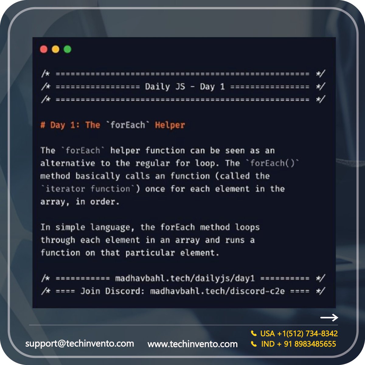 tech_invento's tweet image. The `forEach()` method basically calls a function once for each element in the array, in order.
USA:+1(512)7348342
INDIA:+91-8983485655
support@techinvento.com
#javascript #foreachloop #coding #developer #technology #austintexas #usa #freelance #techinvento #TheBachelor