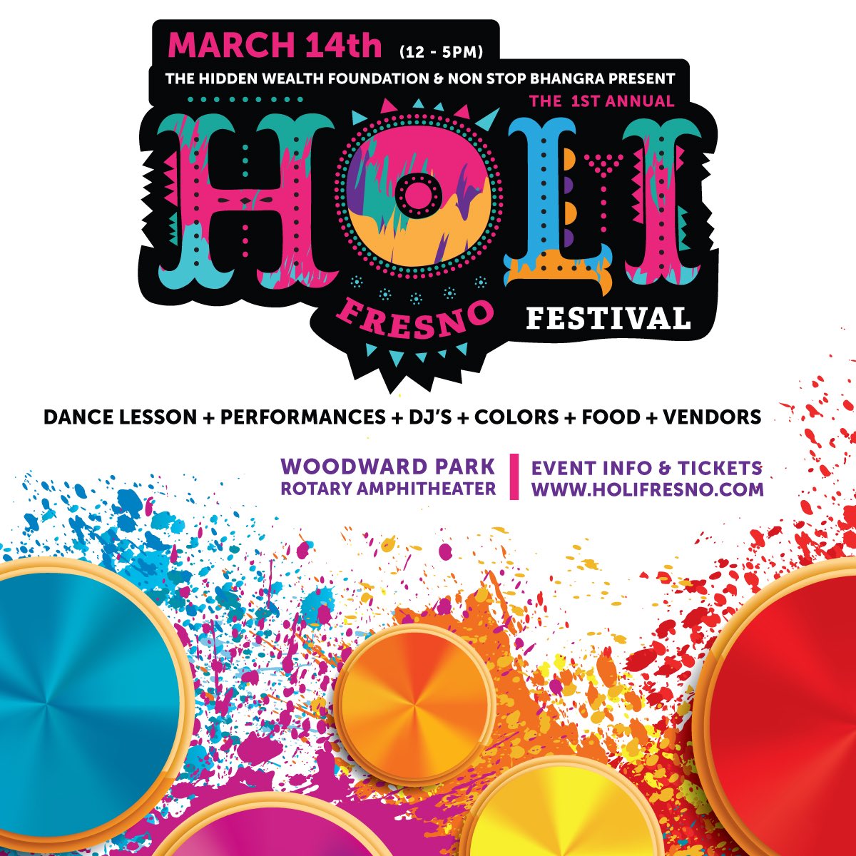 Holi Fresno-The Festival of Colors | Sat, Mar 14th | 12-5pm | Woodward Park Rotary Amphitheater

Spend a day soaked in colors and sunshine while enjoying music, dancing, food, vendors, kids activities &amp; more.
.
Tickets and Info: holifresno.com