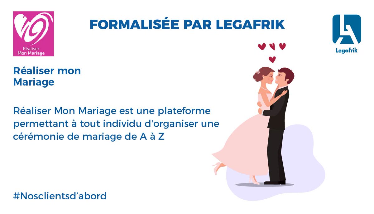 Réaliser Mon Mariage, plateforme permettant d'organiser une cérémonie de mariage de A à Z, a été formalisée par Legafrik. #Nosclientsdabord