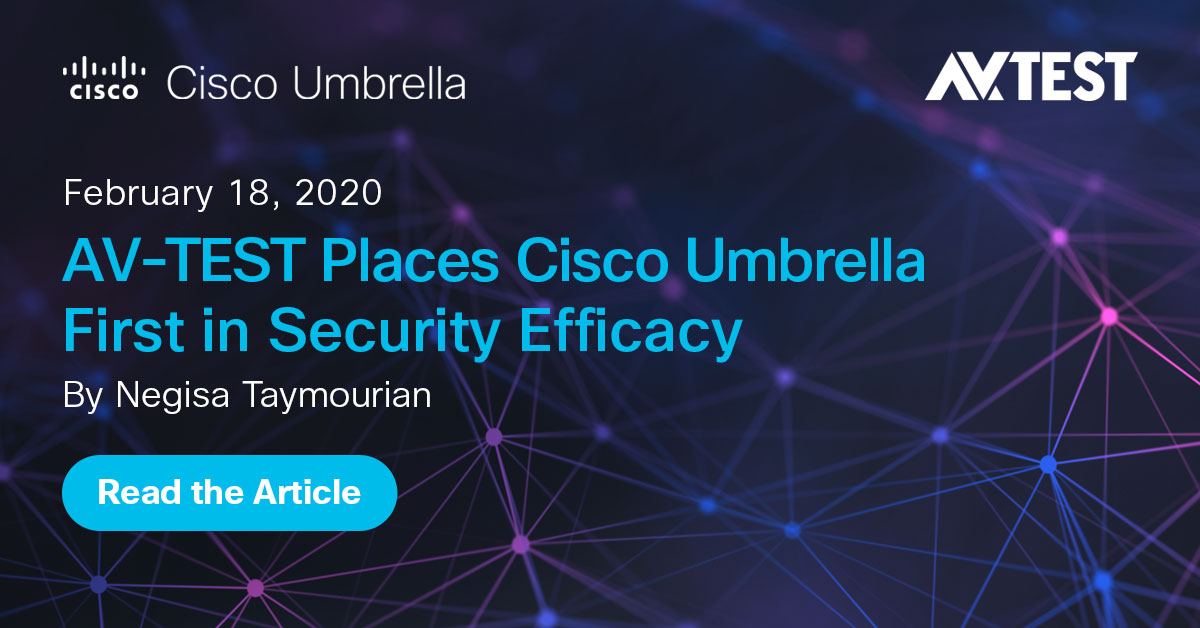 CiscoUmbrella's tweet image. 🎉 🎉 🎉  We&apos;re excited to announce a NEW 2020 #AVTEST report that reveals Cisco Umbrella is the leader in security efficacy according to their #DNS-Layer Protection and Secure Web Gateway report. Read about the @avtestorg test here — bit.ly/2P6EQR4 //
