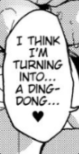 you ever just

turn into

a ding-dong 