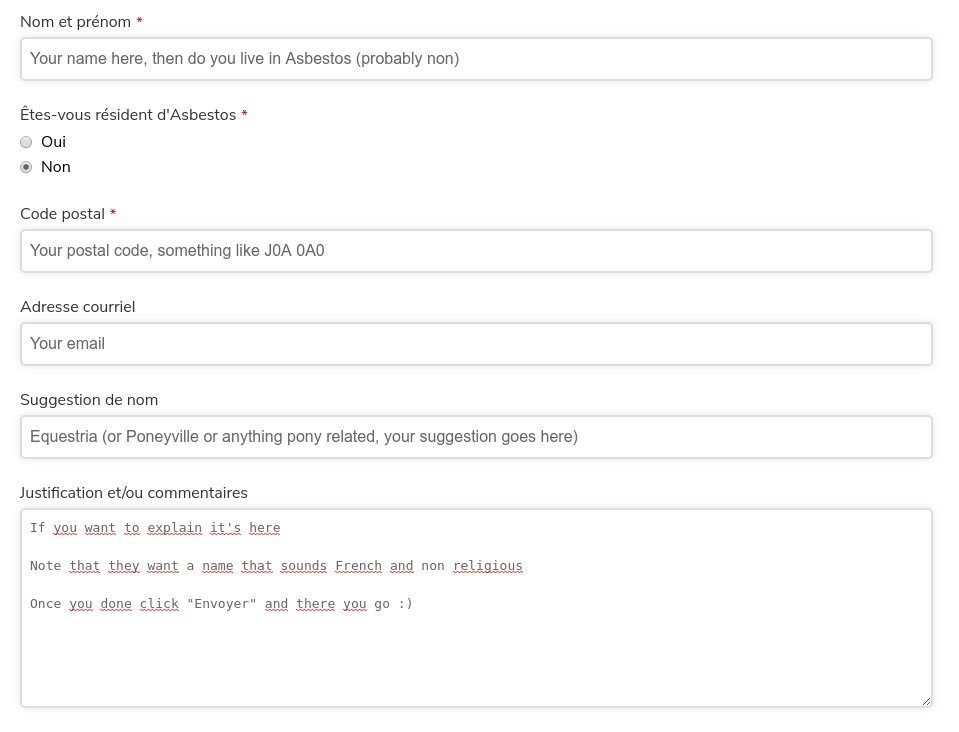 MLPQuebec's tweet image. As a last nod to the brony fandom I want to do one last thing...

There's a small village in QC who need to change its name... why not Equestria?

Go on this page and suggest away!

(If you don't speak French the pic shows how to fill that form, have fun)

ville.asbestos.qc.ca/a-propos-de-la…