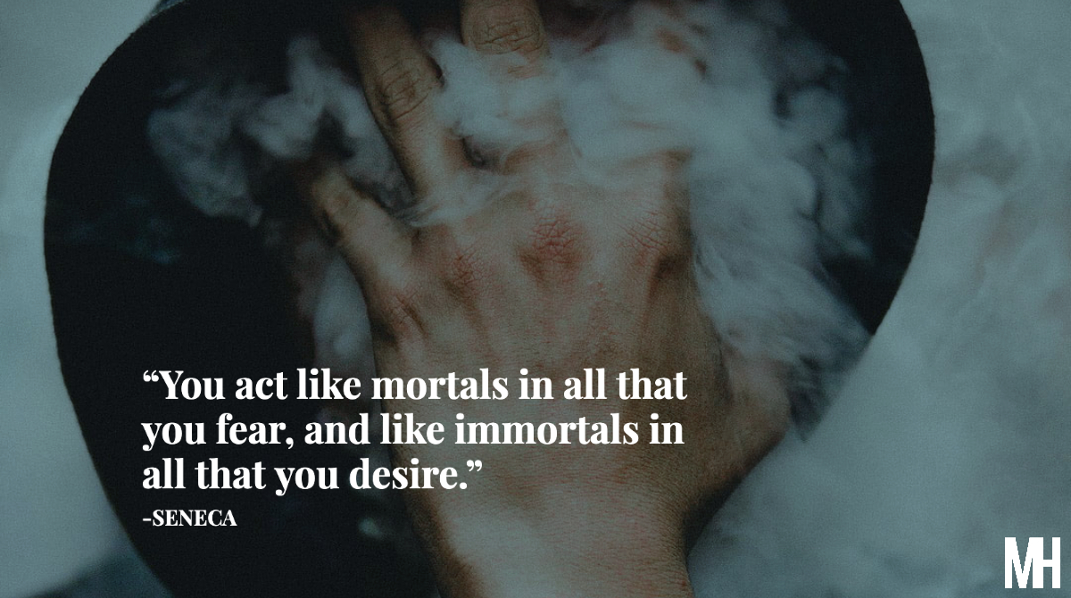 StaySuperhuman's tweet photo. "You act like mortals in all that you fear, and like immortals in all that you desire."

#seneca #stoic #stoicism #stoicphilosophy #tuesdaythoughts   #tuesdayvibes #besuperhuman #mortals https://t.co/tgH0lBZoJV