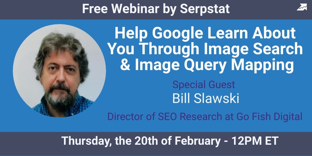 serpstat's tweet image. 🖼Register for &quot;Help Google Learn About You Through Image Search &amp;amp; Image Query Mapping&quot; @bill_slawski: 🖱is.gd/6MhEUY
📌An image search for researching content or keywords for a topic on a page
📌Strategies for using meaningful images in content that G may learn from