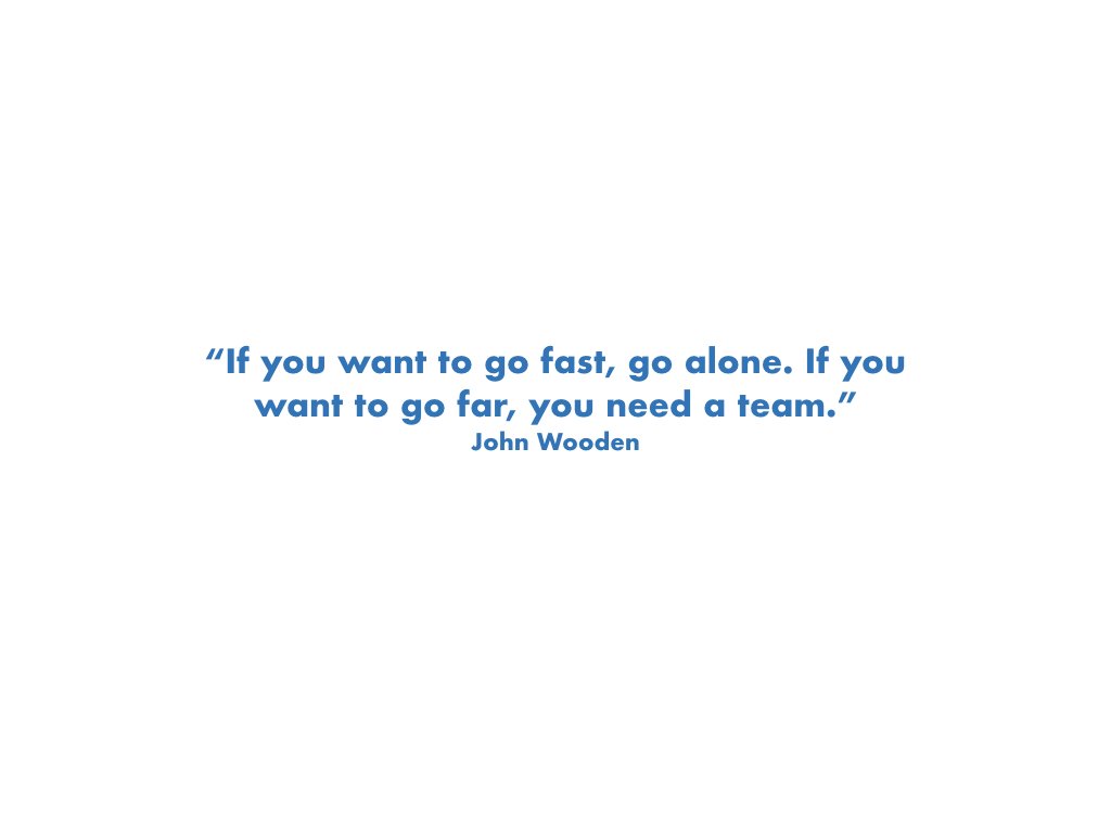 Motivation Monday "If you want to go fast, go alone. If you want to go far, you need a team." #JohnWooden #quote #gobruins