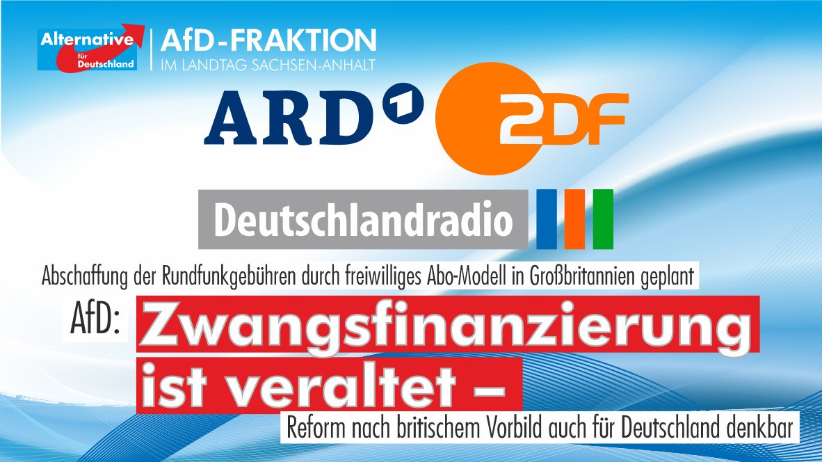AfDFraktionLSA's tweet photo. Die Briten wollen die #Gebührenpflicht für den #ÖR durch ein Abo-Modell ersetzen. Die #AfD begrüßt jenen überfälligen Schritt. Dem #Bürger sollte es offen stehen für #Propaganda der Regierung zu zahlen, oder sich des eigenen #Verstandes zu bedienen.
➡️ https://t.co/EkfSH94Jtc https://t.co/GwIaJyEege