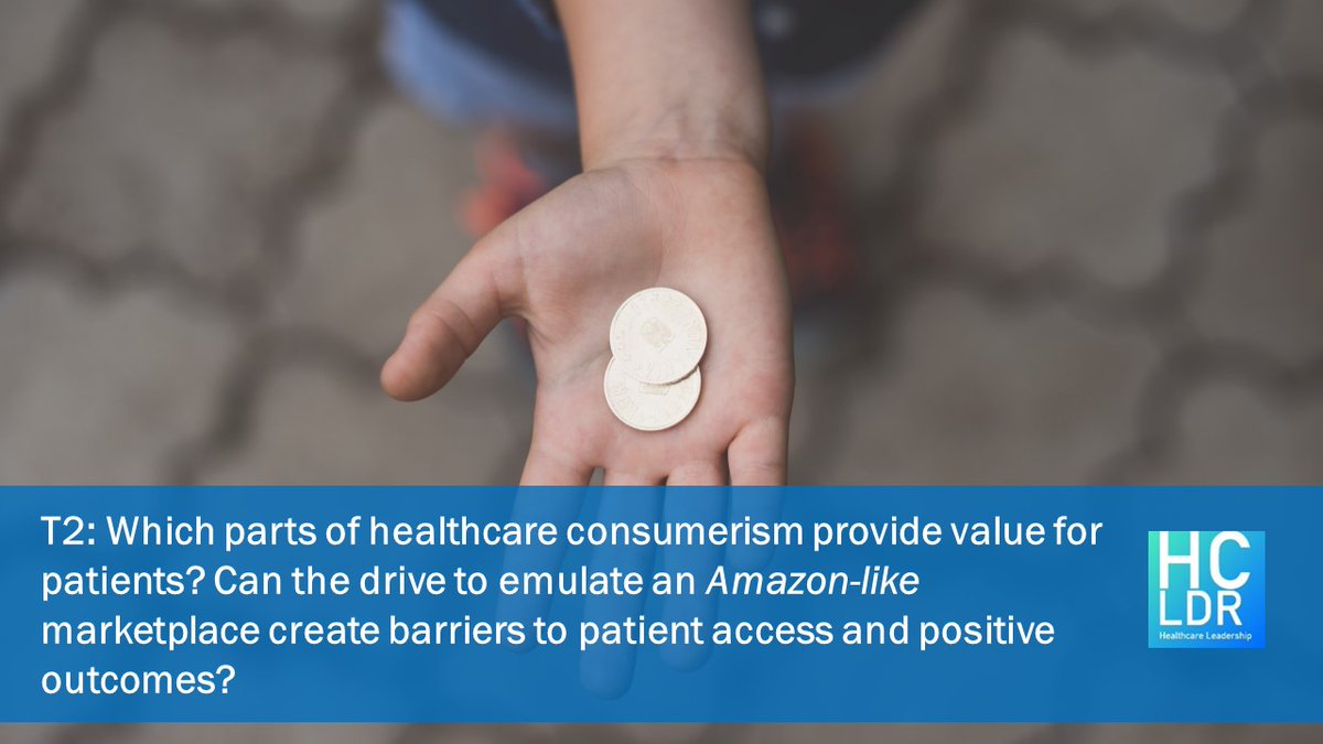 hcldr's tweet image. Time for T2: Which parts of healthcare consumerism provide value for patients? Can the drive to emulate an &quot;Amazon-like&quot; marketplace create barriers to patient access and positive outcomes?

#hcldr @JoeBabaian